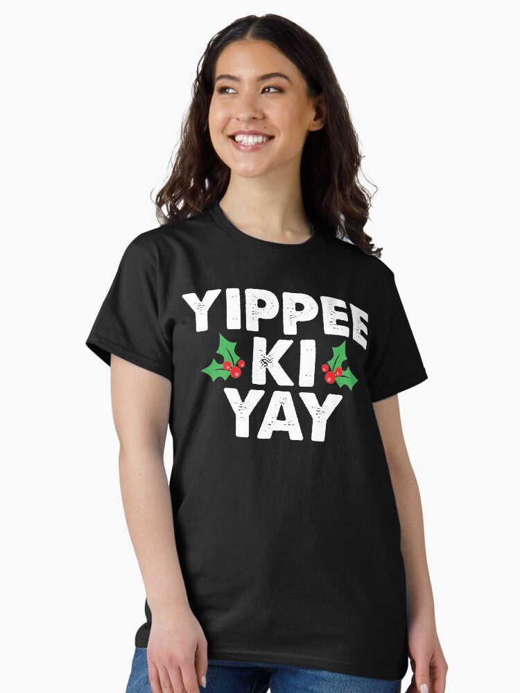 Yippee Ki Yay Classic T Shirt Women T Shirt Trending US Fan Favorite