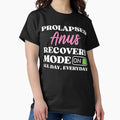 My Anus Prolapsed Classic T-Shirt | Premium Unisex T-Shirt, Trending Graphic Tee