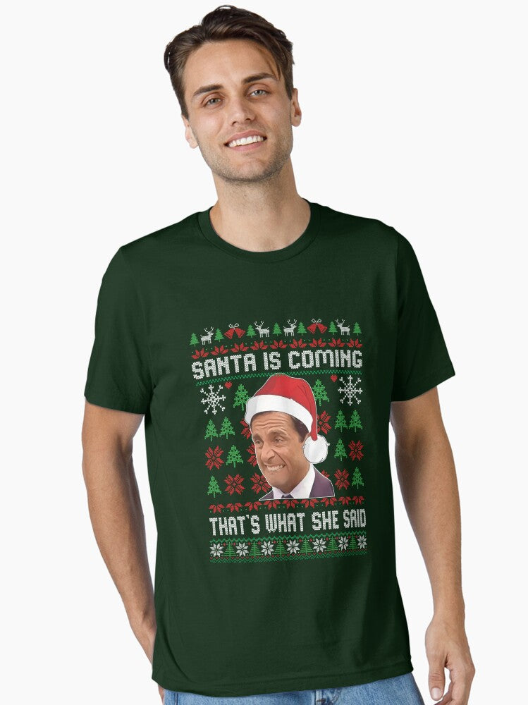 Santa Is Coming That s What She Said Essential T-Shirt | Premium Unisex T-Shirt, Trending Graphic Tee