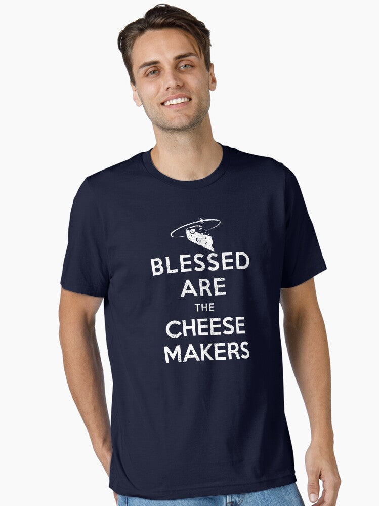 Blessed Are The Cheese Makers Distressed Look Essential T Shirt T Shirt Clean Design