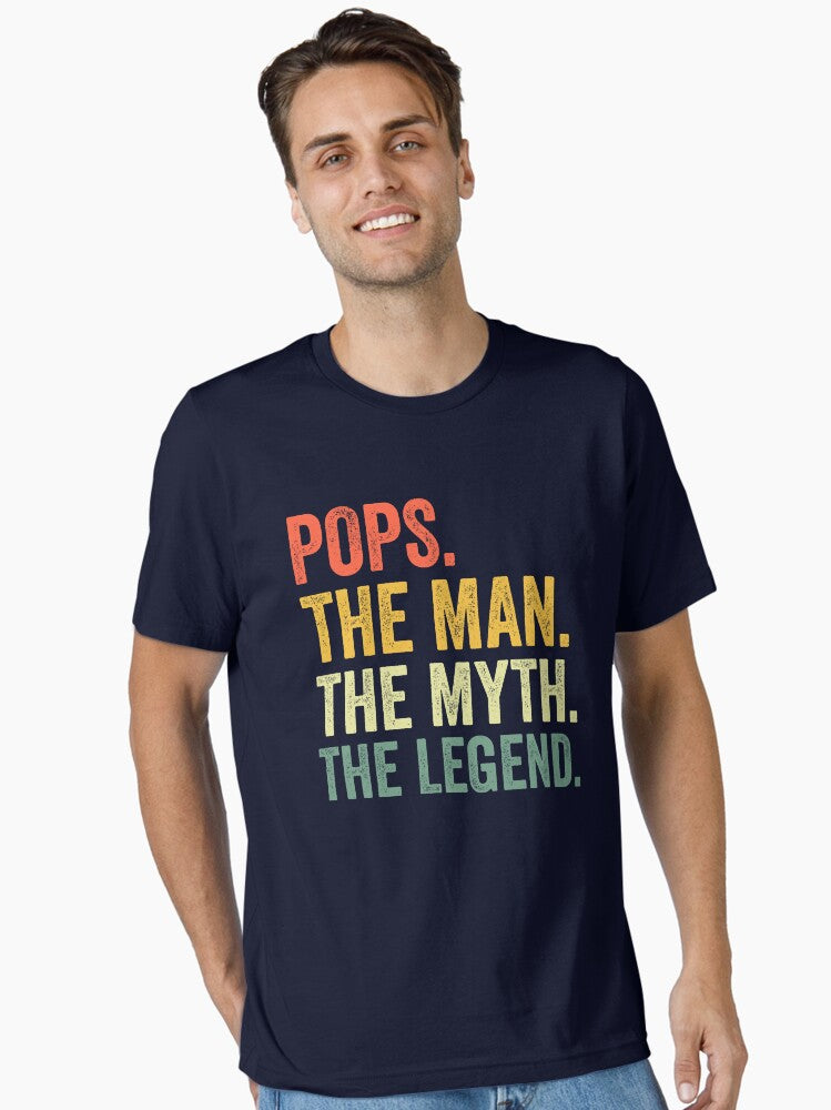 Pops The Man The Myth The Legend Funny Father Gift Quote for Grandpa Dad or Papa Essential T Shirt T Shirt Premium Print