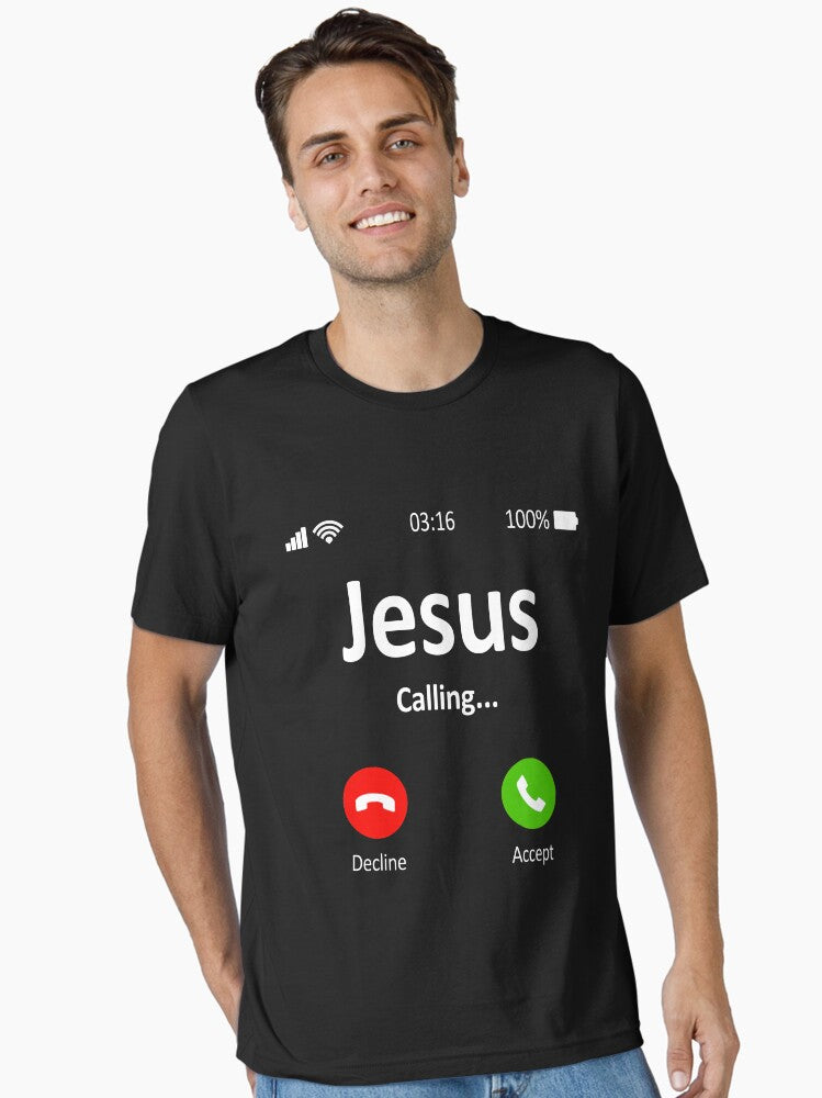 Jesus Is Calling Essential Shirt T Shirt Gift Ready