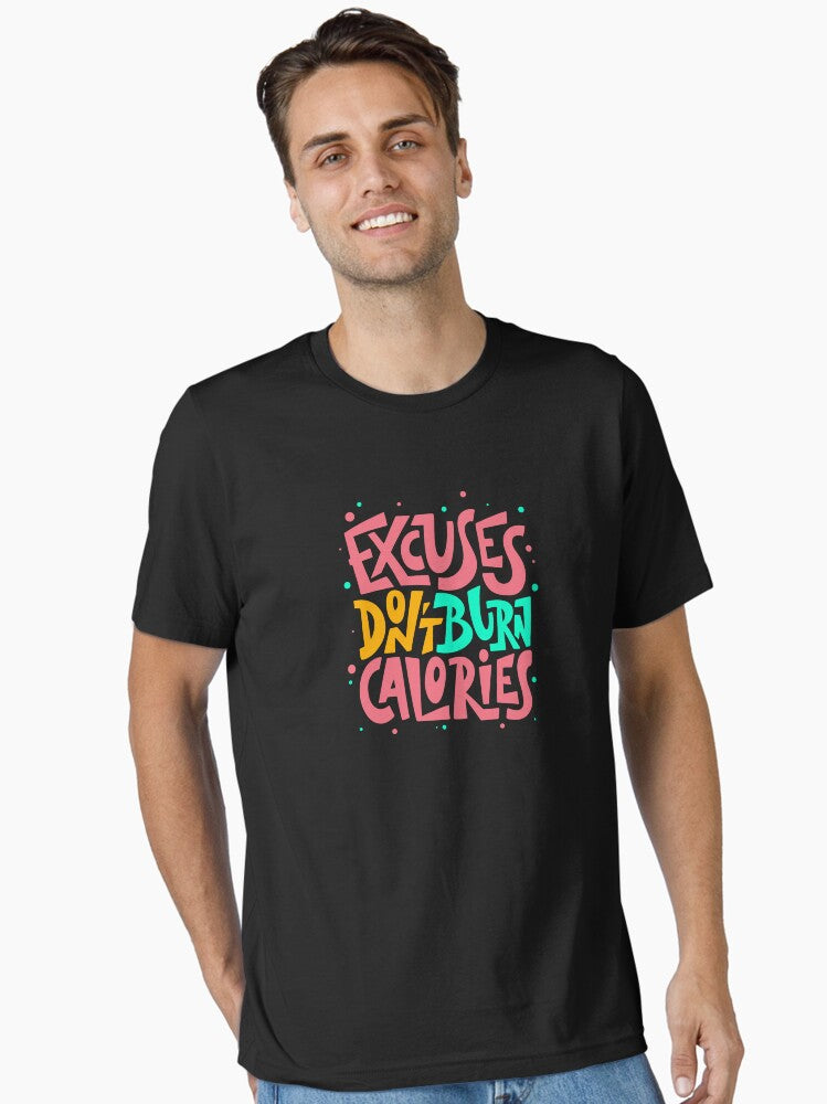 Excuses Don Burn Calories Essential Shirt T Shirt Minimal Style