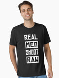 Photographer Real Men Shoot Raw Essential Shirt T Shirt Everyday Wear
