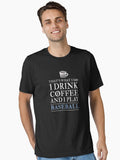 That s What I Do I Drink Coffee And Play Baseball Essential T Shirt T Shirt Streetwear Style Gift Ready