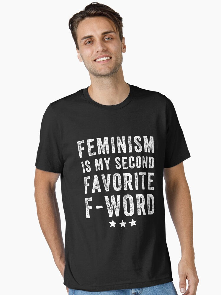 Feminism is my second favorite f word funny feminist Essential T Shirt T Shirt High Search Demand US Top Pick