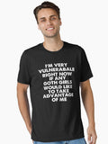 I m Very Vulnerable Right Now Funny Goth Girls Humor Quote Essential T Shirt T Shirt High Search Demand Gift Ready