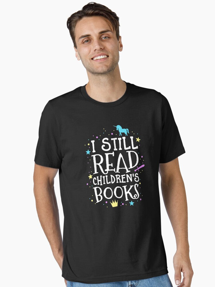 I Still Read Children s Books School Teacher Nerd Librarian Essential T Shirt T Shirt Aesthetic Fit High CTR Pick