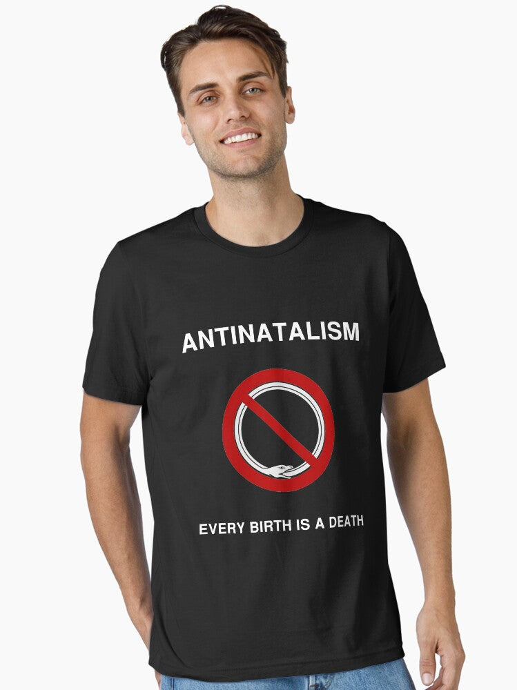 Antinatalism Every Birth Is A Death Essential T Shirt T Shirt Limited Vibe