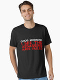 Good Morning I see the assassins have failed Essential T Shirt T Shirt Trending US US Top Pick