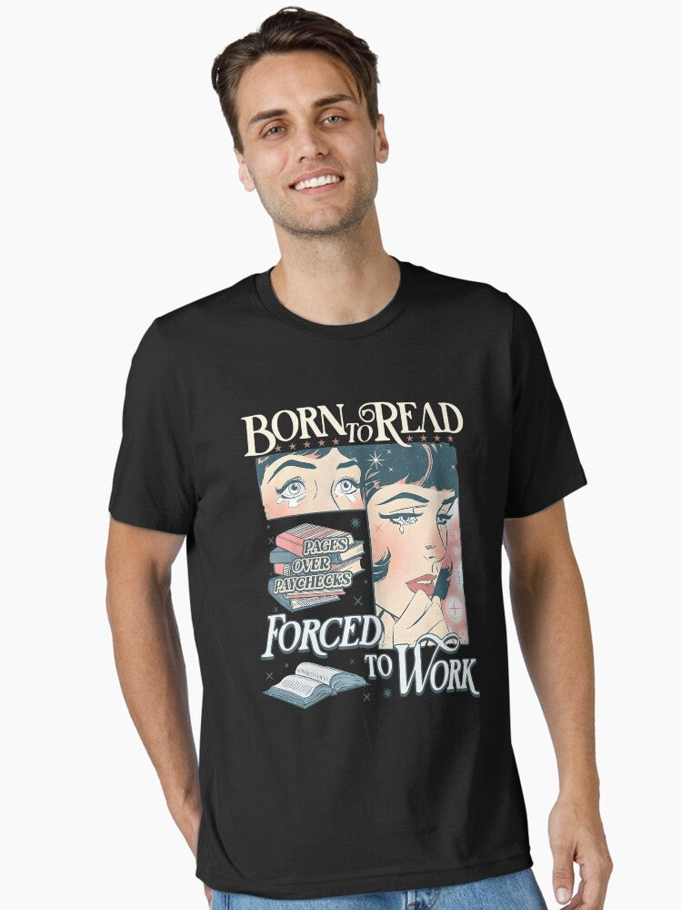 Born To Read Forced To Work Bookworm Librarian Bookish Essential T Shirt T Shirt Viral US Style Streetwear Essential