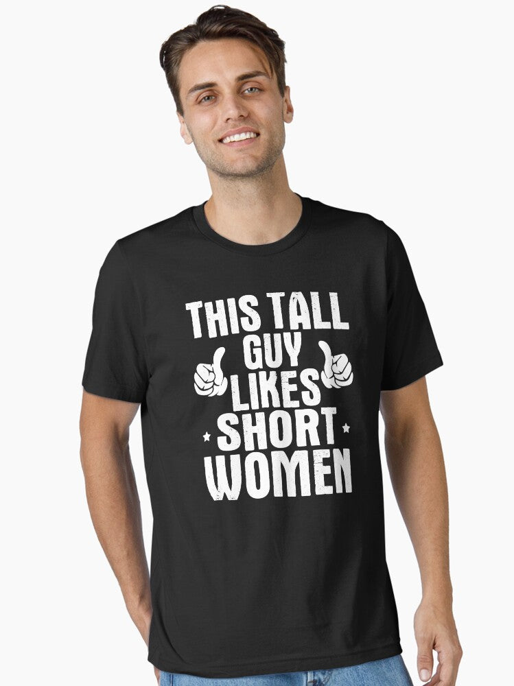 tall men quotes Funny tall men humor Essential Shirt T Shirt Premium Quality