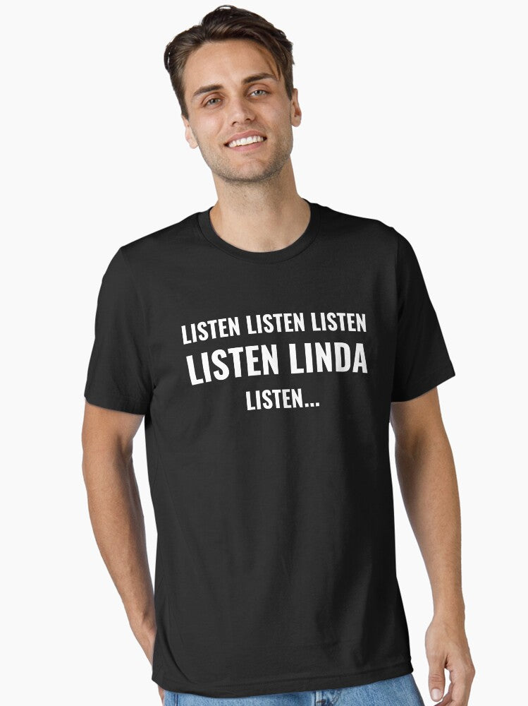 Listen Linda Essential T Shirt T Shirt Trending US Best Seller Look