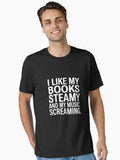 I Like My Books Steamy and My Music Screamy Reading Lovers Essential T Shirt T Shirt High Search Demand Daily Comfort