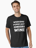 Weekend Forecast 100 Chance Of Wine Funny Essential T Shirt T Shirt Comfort Fit Hot Right Now