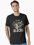 Still Play With Blocks Essential T Shirt T Shirt Viral TikTok Limited Drop Feel