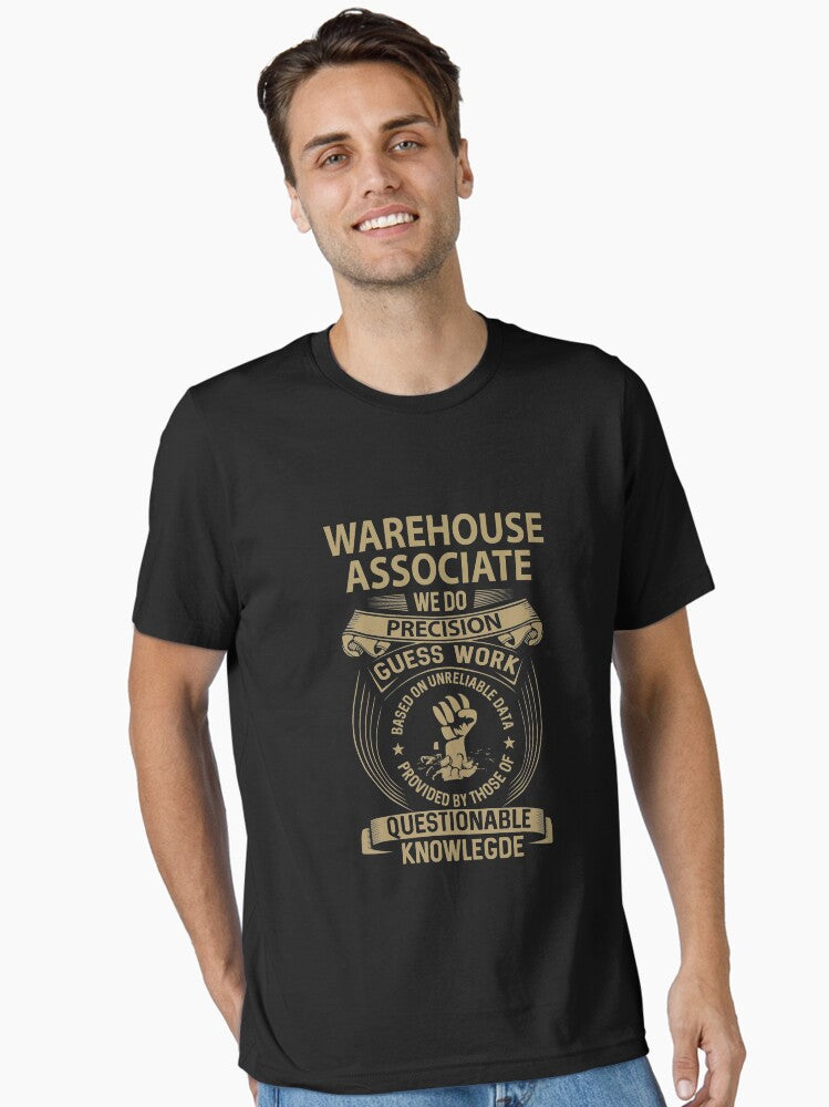 Warehouse Associate T Shirt We Do Precision Item Tee Essential T Shirt