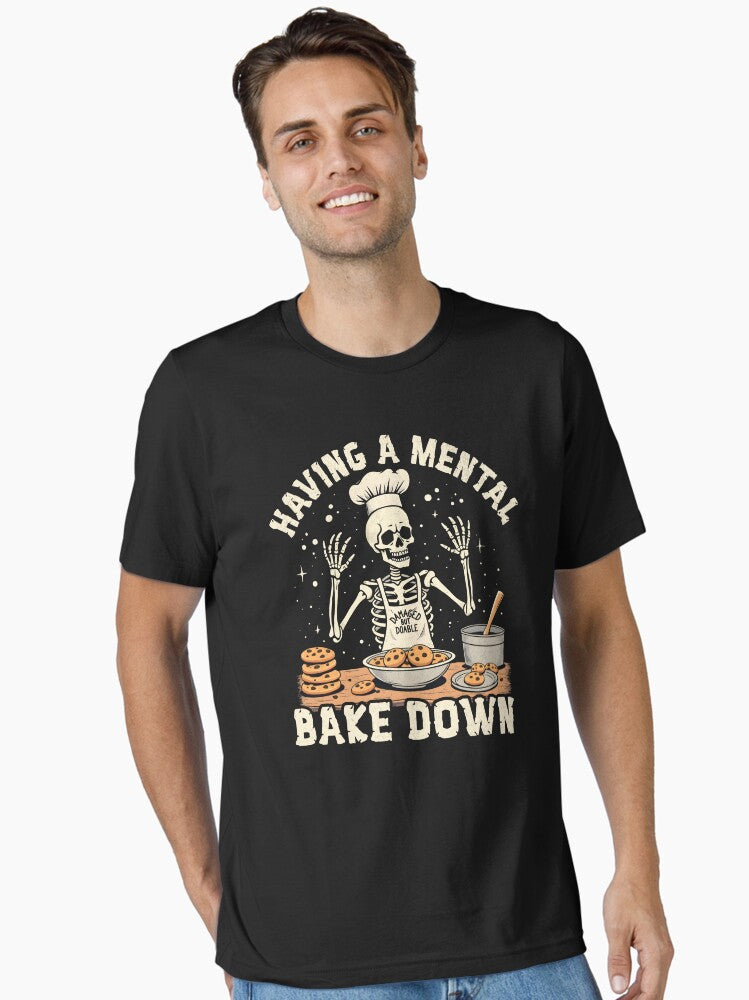Mental Bake Down Baking Skeleton Essential T Shirt T Shirt Viral TikTok Fan Favorite
