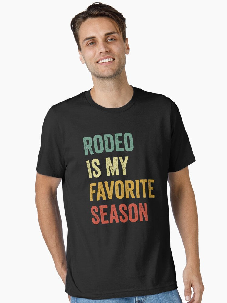 Rodeo Is My Favorite Season Rodeo Lover Essential T Shirt T Shirt Viral TikTok Find Fan Favorite