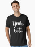 Yeah but Essential T Shirt T Shirt Trending US US Top Pick