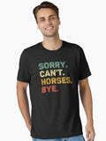 Sorry Can t Horses Bye Retro Horse Lover Essential T Shirt T Shirt Trending US US Top Pick