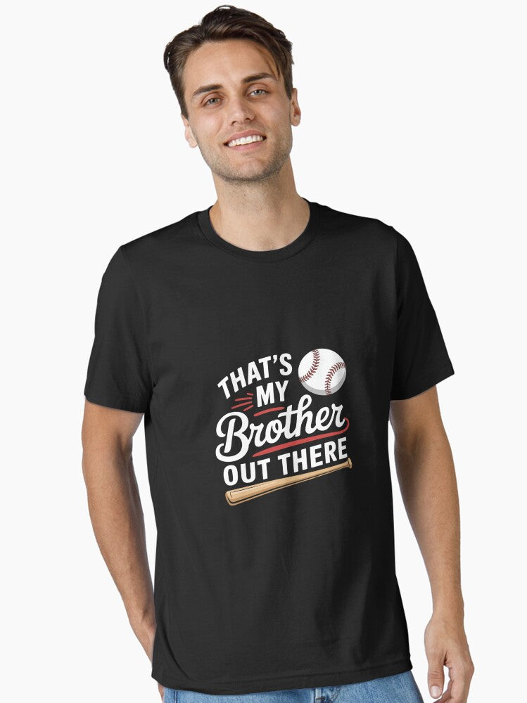 Thats My Brother Out There Sister Toddler Girl Essential T Shirt T Shirt Comfort Fit Fan Favorite