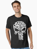 Youre One Bad Day Away Essential T Shirt