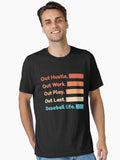 Out Hustle Out Work Out Play Out Last Baseball Life Essential T Shirt T Shirt High Search Demand Limited Drop Feel