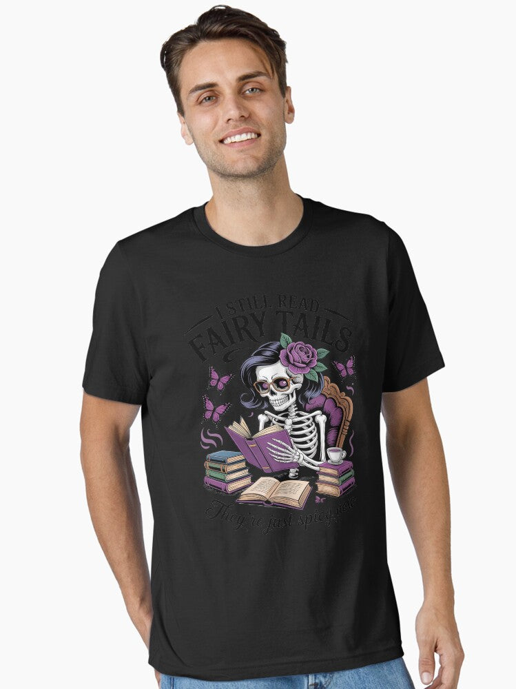 Smut Reader Spicy Still Read Fairy Tales They re Just Spicy Essential Shirt T Shirt Premium Quality