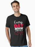 Every Day You Live Learn How To Love Cute Valentine Day Gift For Couples by FanityPrints Essential Shirt T Shirt Clean D
