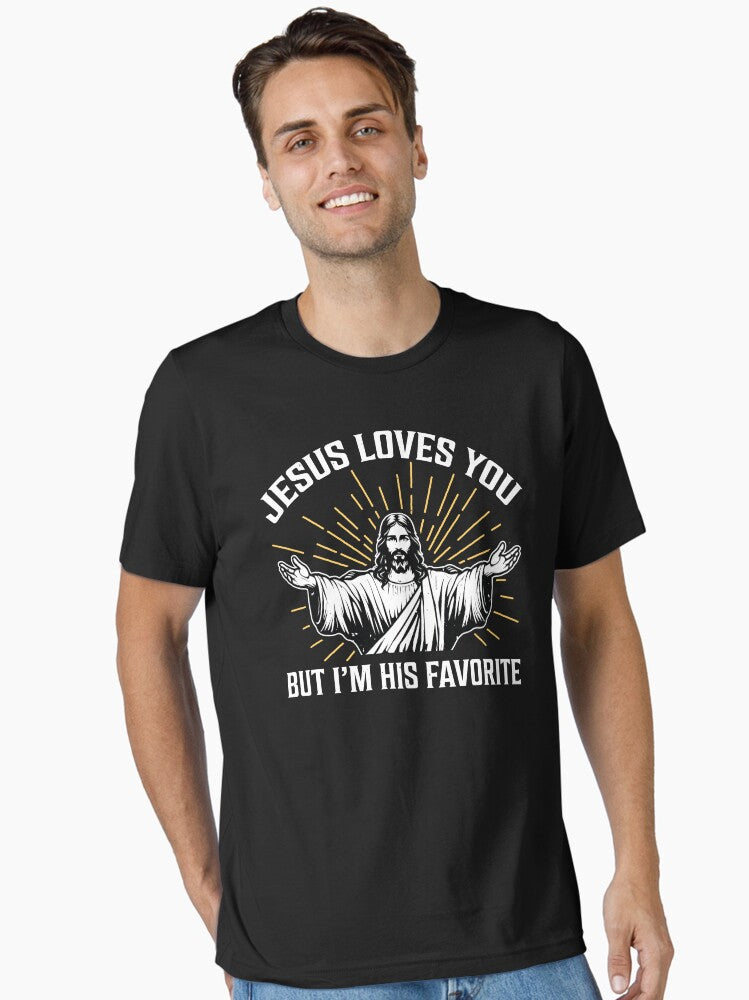 Jesus Loves You But I His Favorite Essential Shirt T Shirt Premium Print