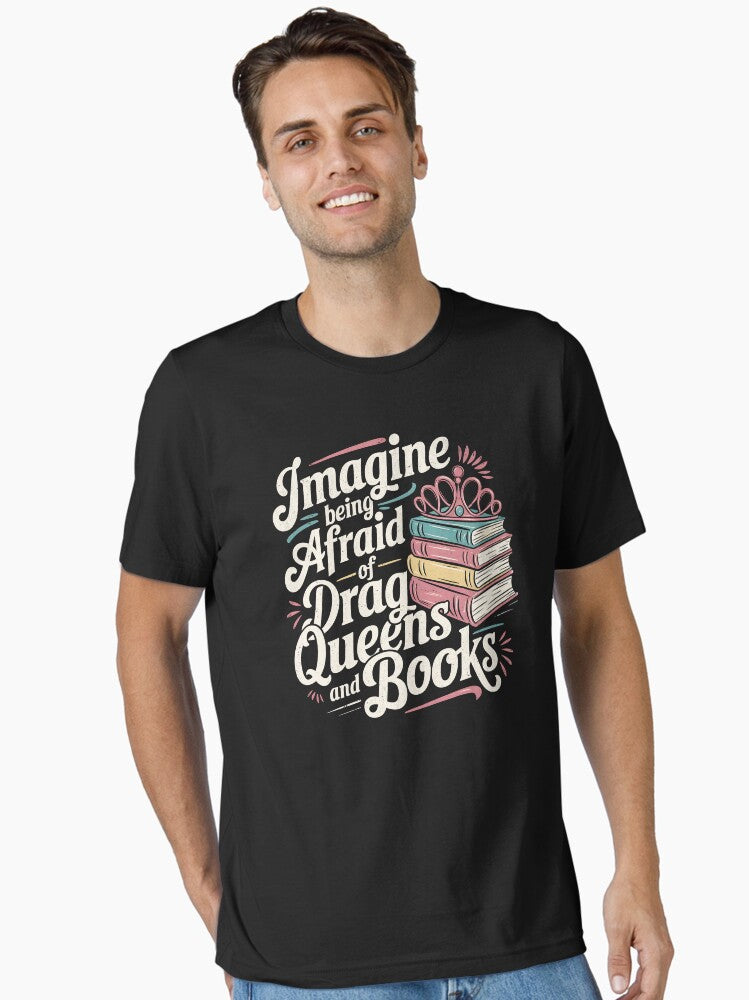 Afraid Of Drag Queens And Books Essential T Shirt T Shirt Best Seller Look Hot Search US