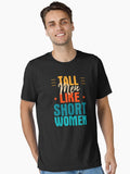 Tall men humor Funny tall men quotes Essential Shirt T Shirt Gift Ready