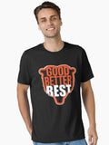 Good Better Best Essential T Shirt T Shirt Minimal Style