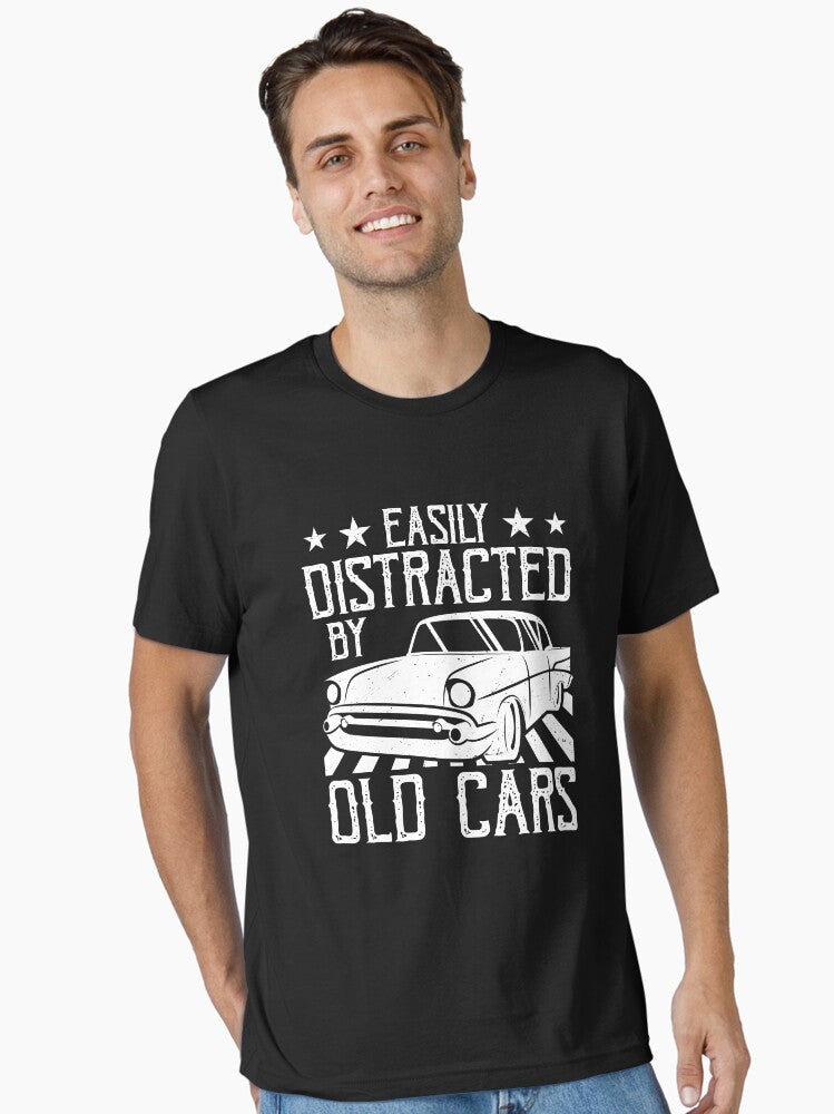 Easily Distracted By Classic Cars Funny Old Vintage Car Guy Essential T Shirt T Shirt Trending US Daily Wear