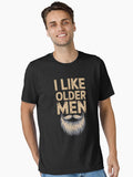 I Like Older Men Funny Offensive Inappropriate Essential Shirt T Shirt Minimal Style