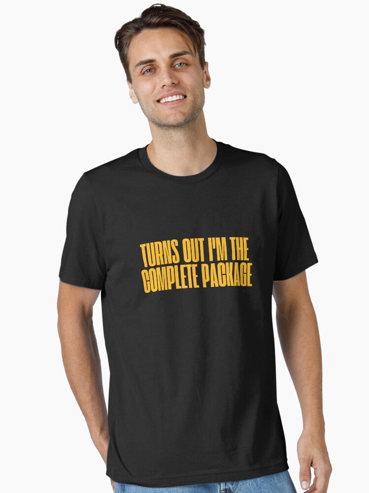 Turns Out I m The Complete Package Essential T Shirt T Shirt High Search Demand Gift Ready
