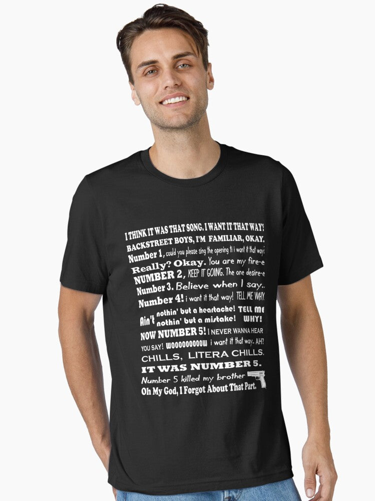 I Want It That Way funny show Essential T-Shirt | Premium Unisex T-Shirt, Trending Graphic Tee