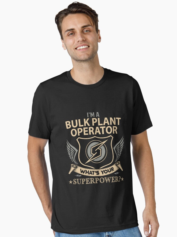 Bulk Plant Operator T Shirt What Is Your Superpower Job Gift Item Tee Essential T Shirt T Shirt Clean Design
