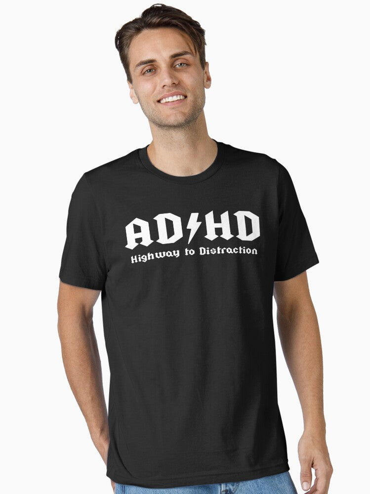ADHD, Highway to Distraction Essential T-Shirt