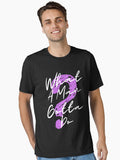 What A Man Gotta Do Essential T-Shirt T-Shirt | Aesthetic Graphic | High Demand Item