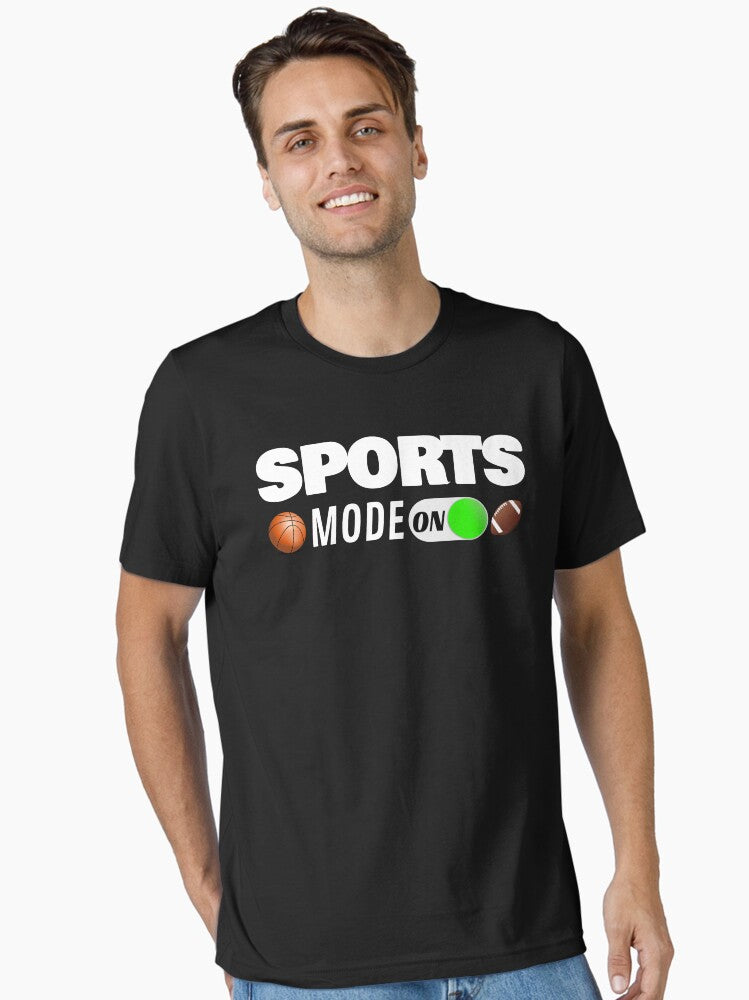 Sports Mode ON Essential Shirt T Shirt Premium Quality
