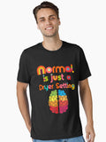 Normal is Just a Dryer Setting | Neurodiversity | Neurodivergence Essential T-Shirt
