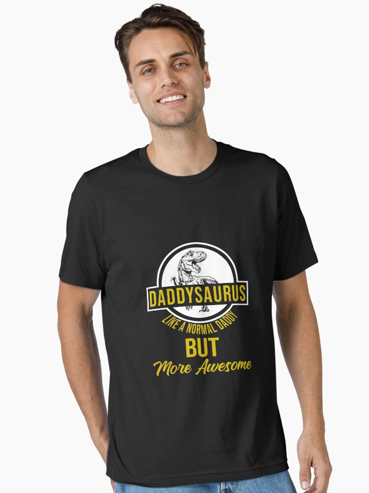 Daddysaurus Like a normal Daddy but more Awesome Fathers Day Shirts From Kids Essential Shirt T Shirt Minimal Style
