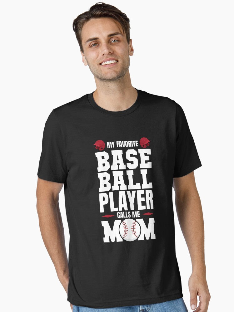 Favorite Baseball Player Calls Me Mom Funny Fastball Essential T Shirt T Shirt High Search Demand Limited Drop Feel