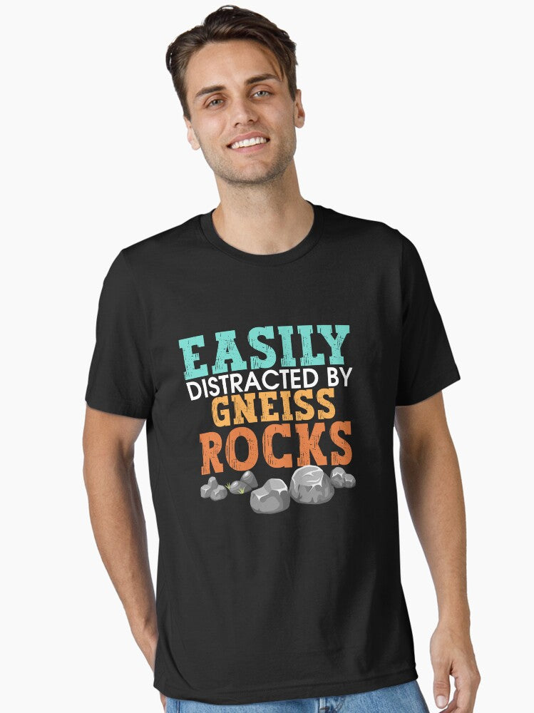 Funny Easily Distracted By Rocks Cool Humor Geology Rocks Essential T Shirt T Shirt Comfort Fit Everyday Wear