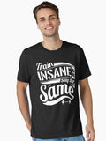 Train Insane Or Stay The Same Gym Fitness Essential T Shirt T Shirt Gift Ready