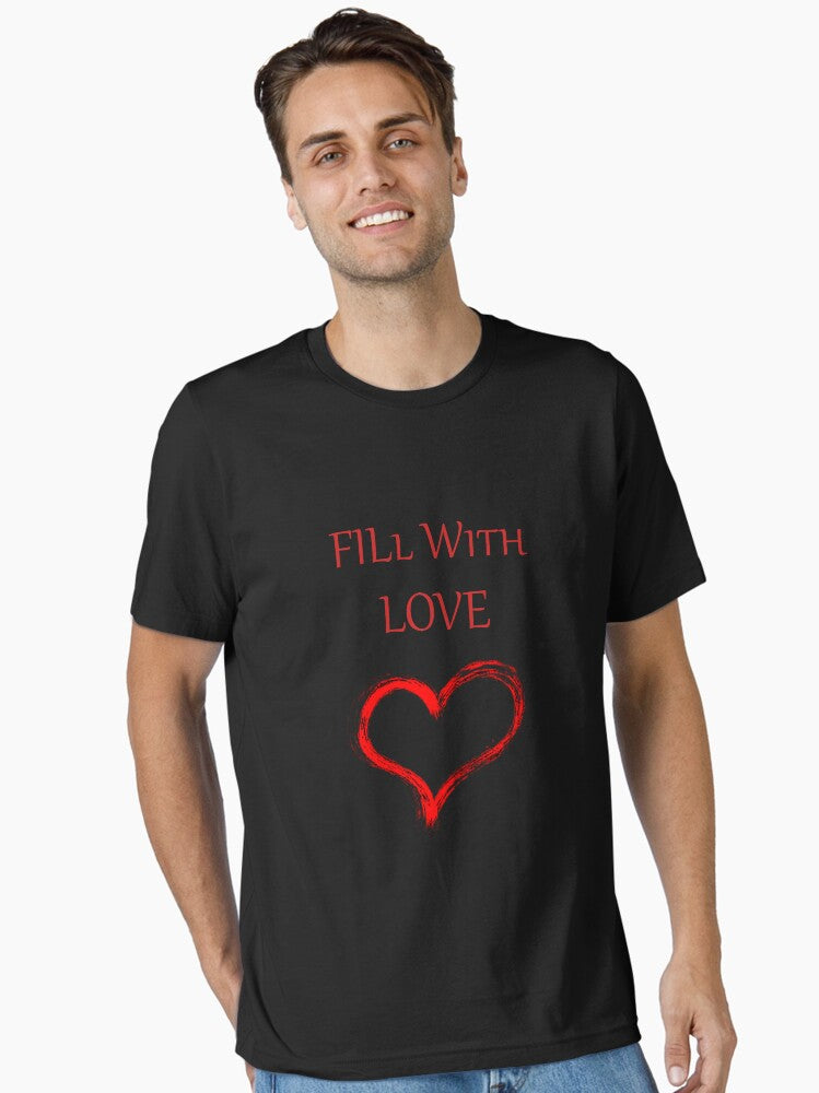 Fill With Love Valentine Day Gift Essential Shirt T Shirt Minimal Style