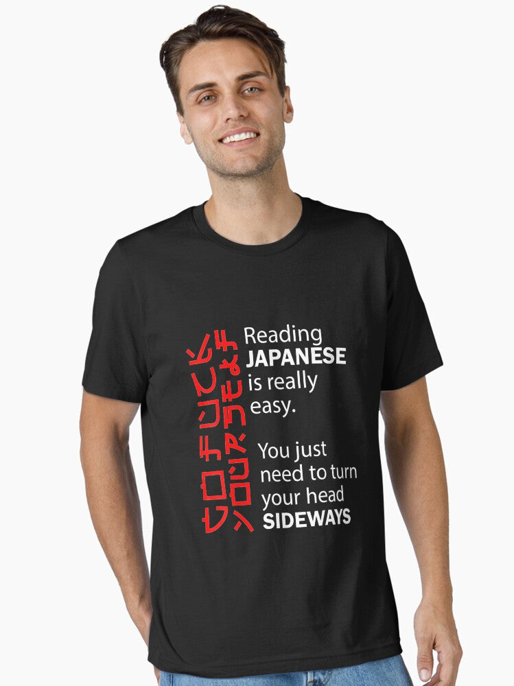 Reading Japanese Easy turn head Sideways Go Fuck Essential T Shirt T Shirt Premium Quality Fan Favorite