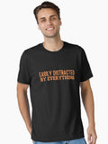 Easily Distracted by Everything Essential T-Shirt